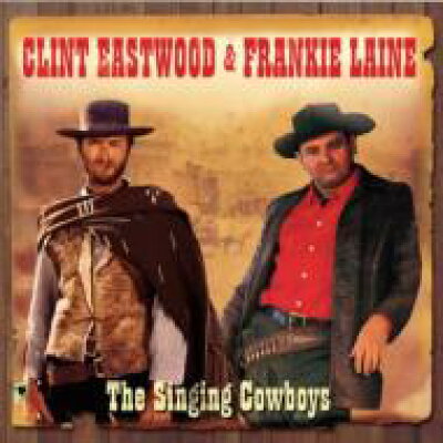 Clint Eastwood / Frankie Laine / Songing Cowboys 輸入盤